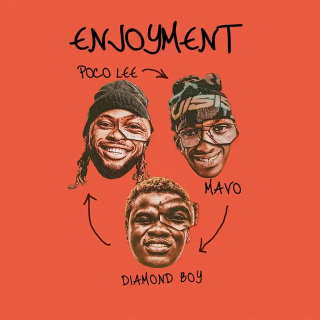 ENJOYMENT by Poco Lee ft. Mavo, Diamond Boy Mp3 Download
