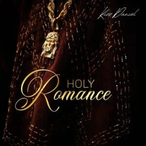 Holy Romance by Kizz Daniel